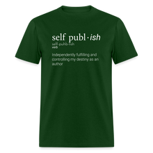 Load image into Gallery viewer, Self-Publ-ish Unisex Classic T-Shirt Dark - forest green