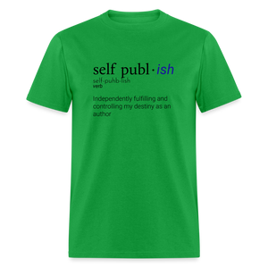 Self-Publ-ish Unisex Classic T-Shirt - bright green