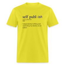 Load image into Gallery viewer, Self-Publ-ish Unisex Classic T-Shirt - yellow