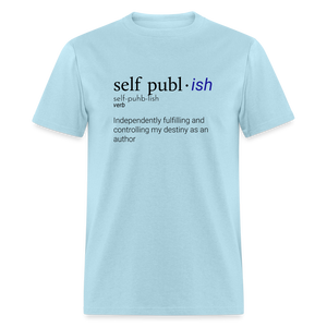 Self-Publ-ish Unisex Classic T-Shirt - powder blue