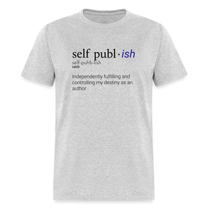 Self-Publ-ish Unisex Classic T-Shirt - heather gray