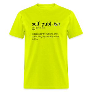 Self-Publ-ish Unisex Classic T-Shirt - safety green