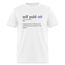 Load image into Gallery viewer, Self-Publ-ish Unisex Classic T-Shirt - white