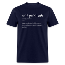 Load image into Gallery viewer, Self-Publ-ish Unisex Classic T-Shirt Dark - navy