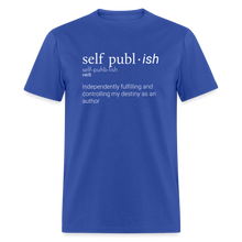 Load image into Gallery viewer, Self-Publ-ish Unisex Classic T-Shirt Dark - royal blue