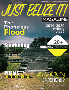 Just Belize It! Magazine: Volume #2020: Tessa Heath Edition