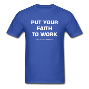 Put Your Faith To Work Unisex Standard T-Shirt - royal blue