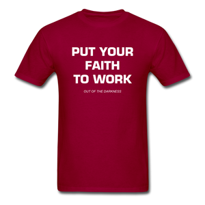 Put Your Faith To Work Unisex Standard T-Shirt - dark red