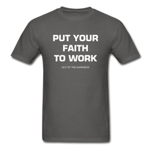 Load image into Gallery viewer, Put Your Faith To Work Unisex Standard T-Shirt - charcoal