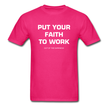 Load image into Gallery viewer, Put Your Faith To Work Unisex Standard T-Shirt - fuchsia