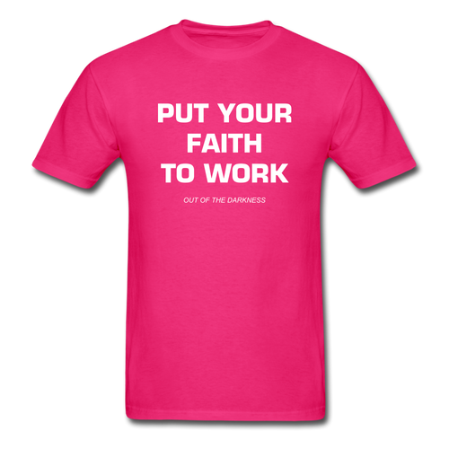 Put Your Faith To Work Unisex Standard T-Shirt - fuchsia