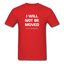 Load image into Gallery viewer, I Will Not Be Moved Unisex Standard T-Shirt - red