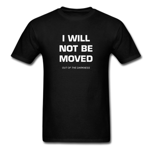 I Will Not Be Moved Unisex Standard T-Shirt - black