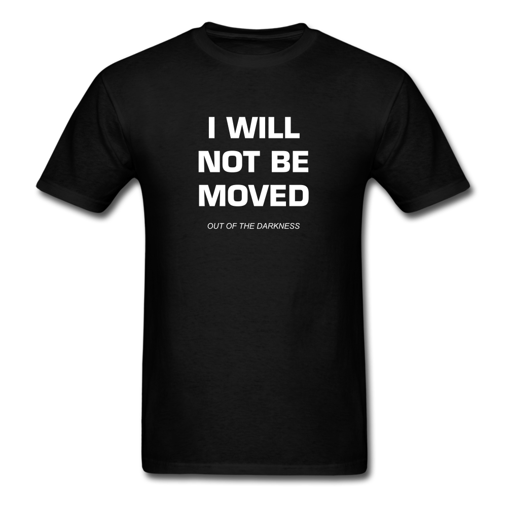 I Will Not Be Moved Unisex Standard T-Shirt - black