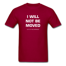 Load image into Gallery viewer, I Will Not Be Moved Unisex Standard T-Shirt - dark red