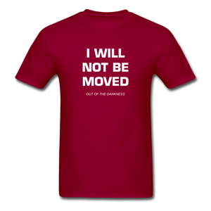 I Will Not Be Moved Unisex Standard T-Shirt - dark red