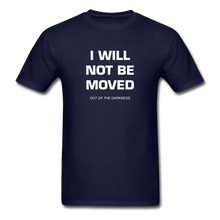 Load image into Gallery viewer, I Will Not Be Moved Unisex Standard T-Shirt - navy
