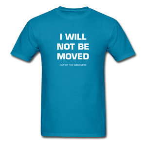 I Will Not Be Moved Unisex Standard T-Shirt - turquoise