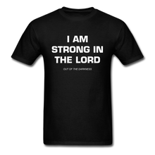Load image into Gallery viewer, I Am Strong In the Lord Unisex Standard T-Shirt - black
