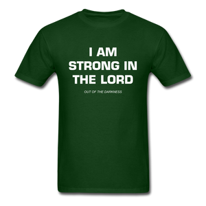 I Am Strong In the Lord Unisex Standard T-Shirt - forest green