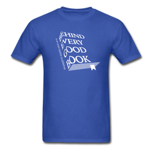 Load image into Gallery viewer, Every Good Book Unisex Classic T-Shirt - royal blue