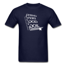 Load image into Gallery viewer, Every Good Book Unisex Classic T-Shirt - navy