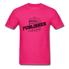 Load image into Gallery viewer, Behind Every Good Book Unisex Classic T-Shirt - Vintage - fuchsia