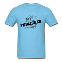 Load image into Gallery viewer, Behind Every Good Book Unisex Classic T-Shirt - Vintage - aquatic blue