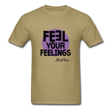 Load image into Gallery viewer, Feel Your Feelings Unisex Classic T-Shirt - Color - khaki