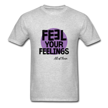 Load image into Gallery viewer, Feel Your Feelings Unisex Classic T-Shirt - Color - heather gray