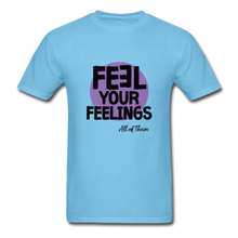 Load image into Gallery viewer, Feel Your Feelings Unisex Classic T-Shirt - Color - aquatic blue