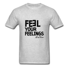 Load image into Gallery viewer, Feel Your Feelings Unisex Classic T-Shirt - heather gray