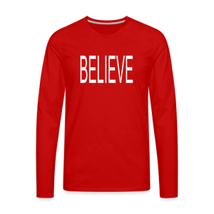 Believe Unisex Long Sleeve T-Shirt - Dark - red